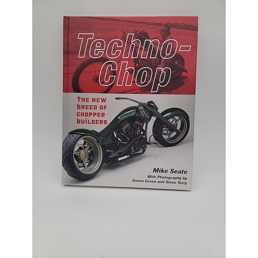 Techno-Chop The New‎ breed of Chopper Builders Hardcover Book Mike Seate